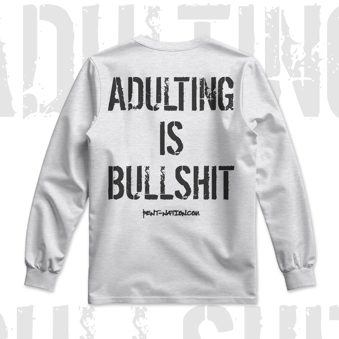 Adulting Is Bullshit Men's Long Sleeve Shirt