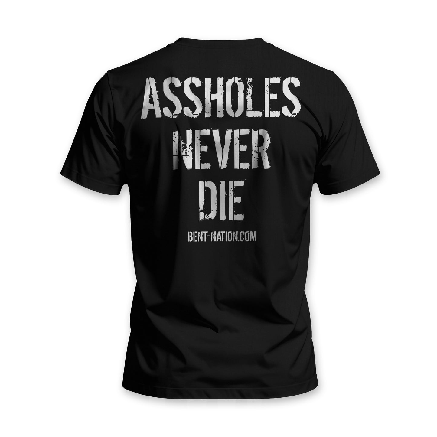 Assholes Never Die Men's T-Shirt