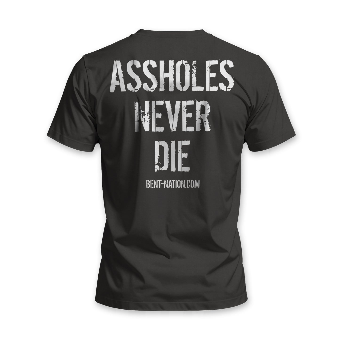 Assholes Never Die Men's T-Shirt