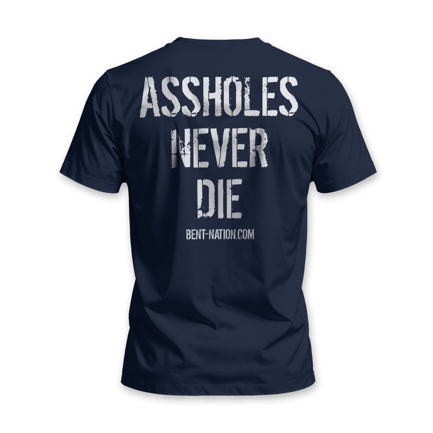 Assholes Never Die Men's T-Shirt
