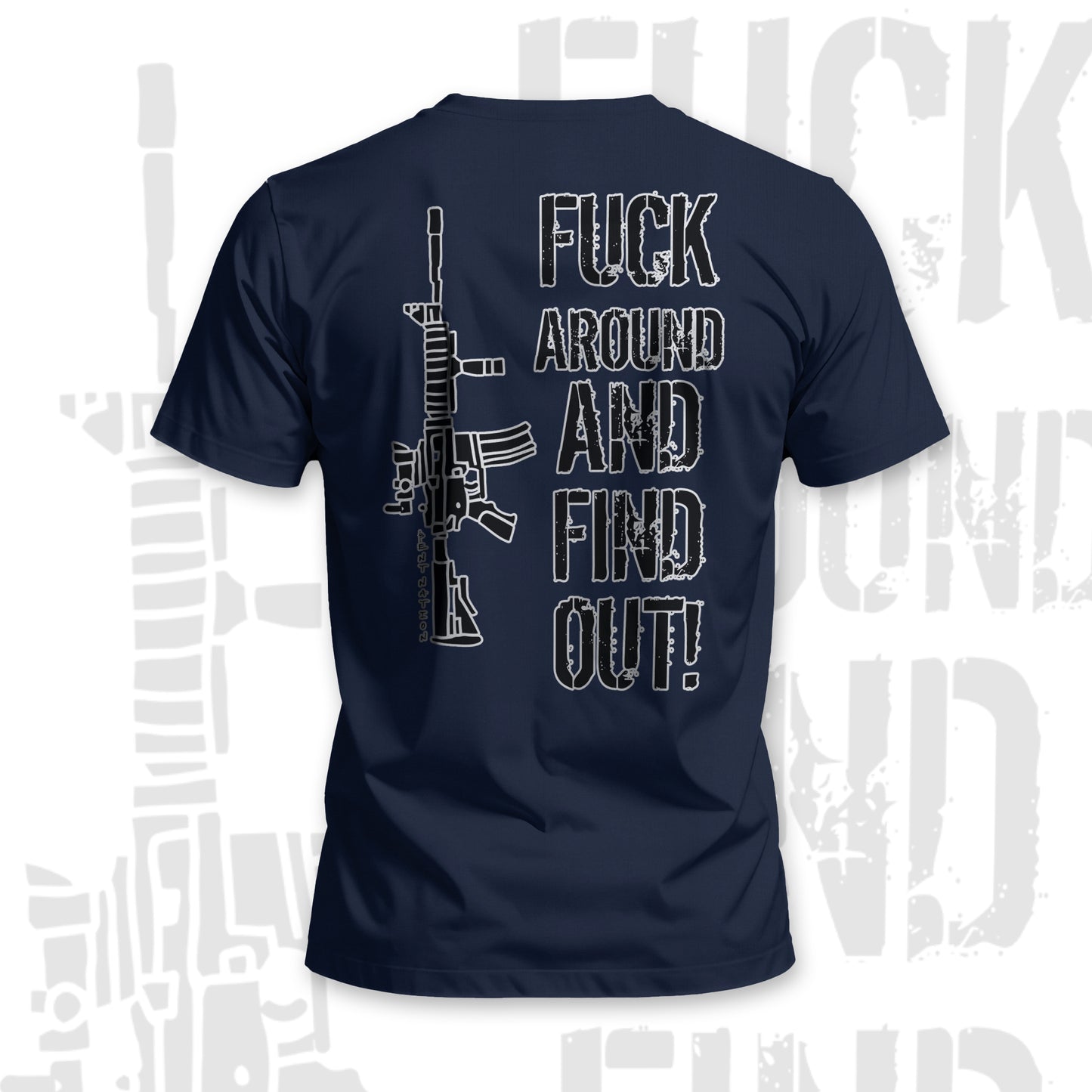 F*ck Around And Find Out Men's T-Shirt