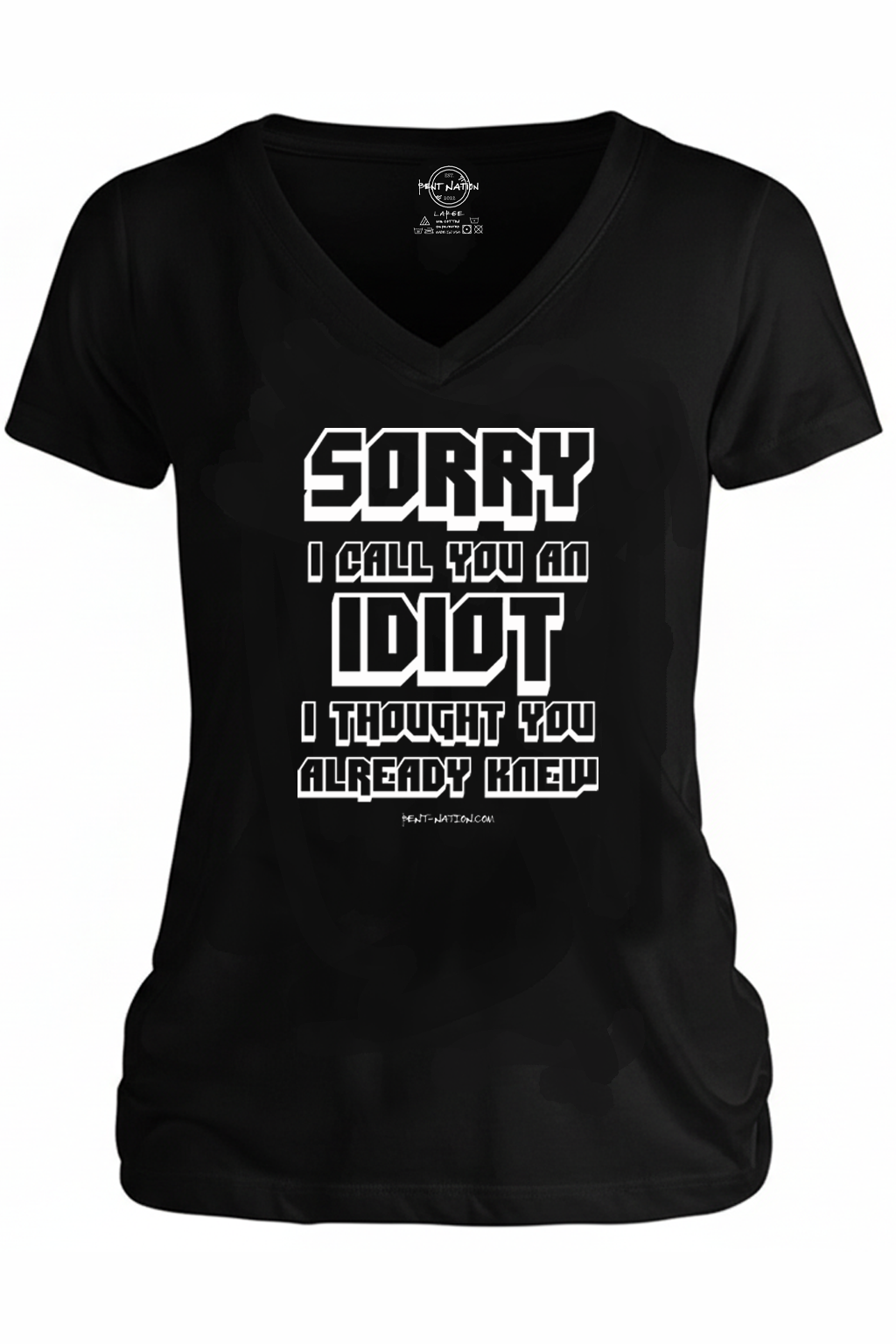 Sorry I Called You An Idiot Women's T-Shirt