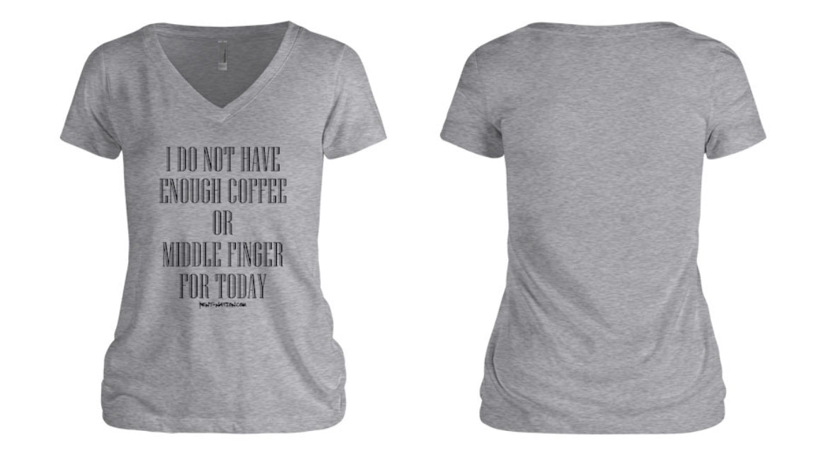 Not Enough Coffee or Middle Finger Women's V-Neck