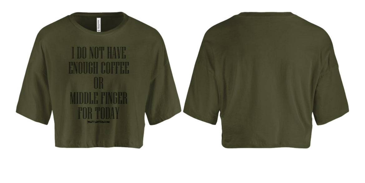 Not Enough Coffee Or Middle Finger Women's Crop Top