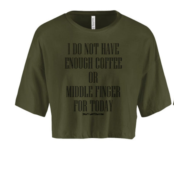 Not Enough Coffee Or Middle Finger Women's Crop Top
