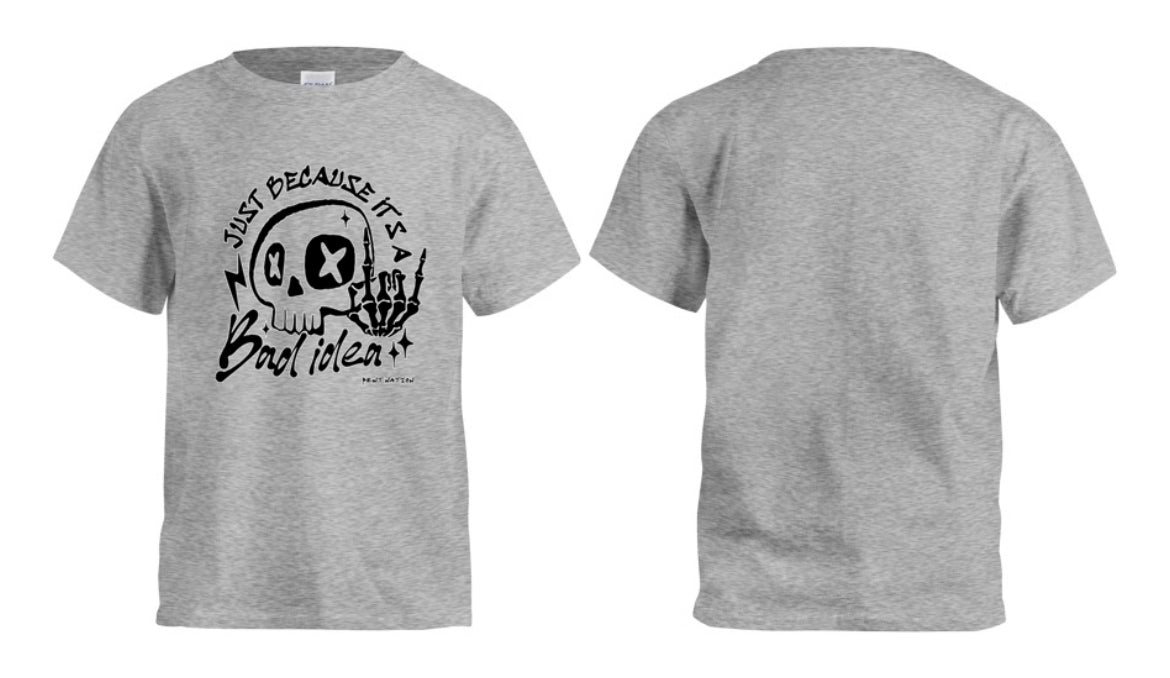 Just Because It's A Bad Idea Kids T-Shirt