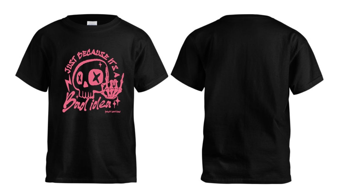 Just Because It's A Bad Idea Kids T-Shirt