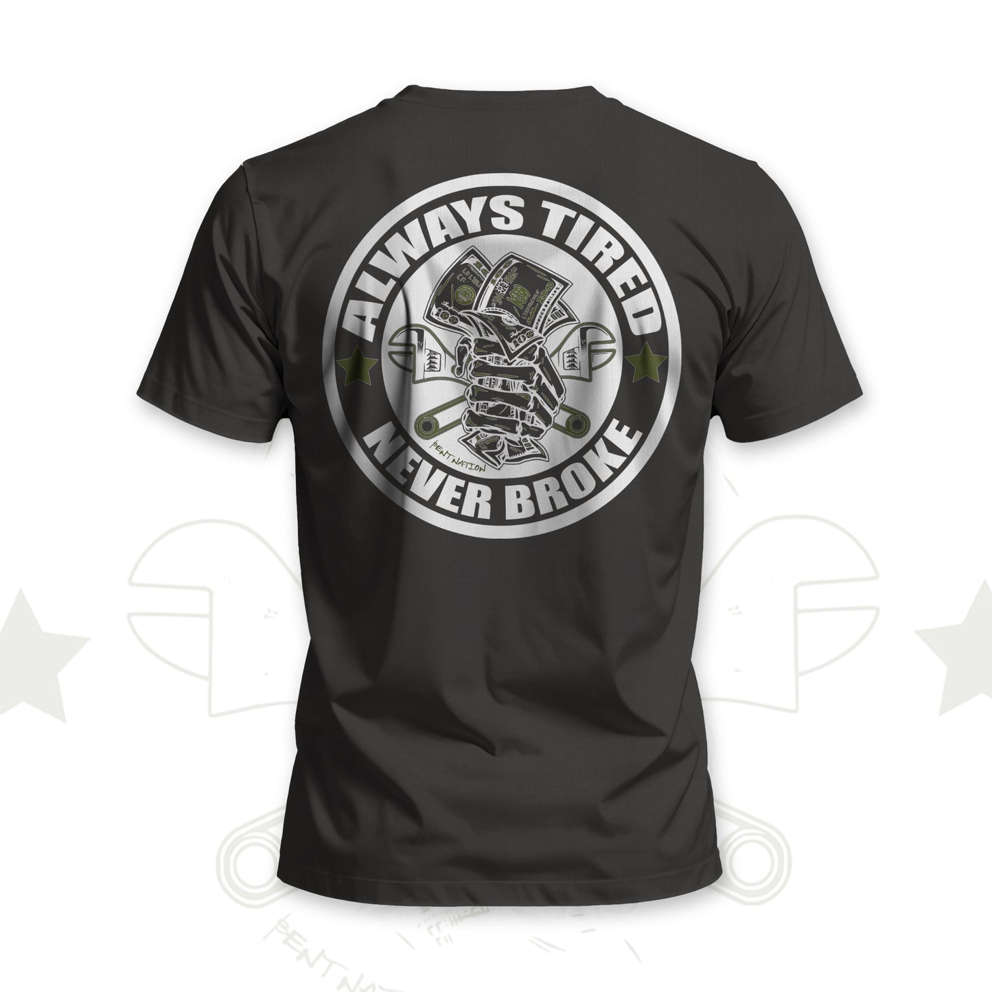 Always Tired Never Broke Men's T-Shirt
