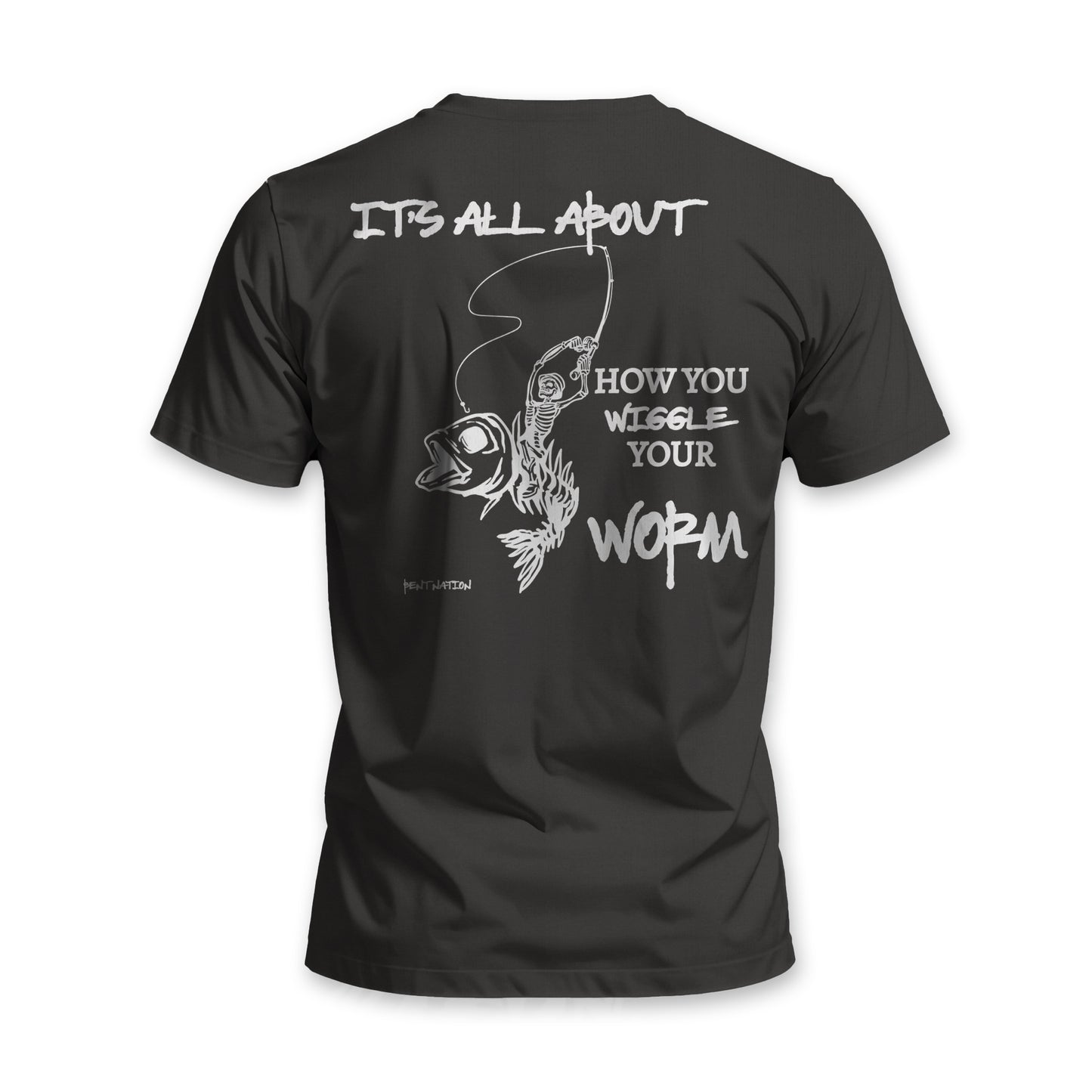 How You Wiggle Your Worm Men's T-Shirt