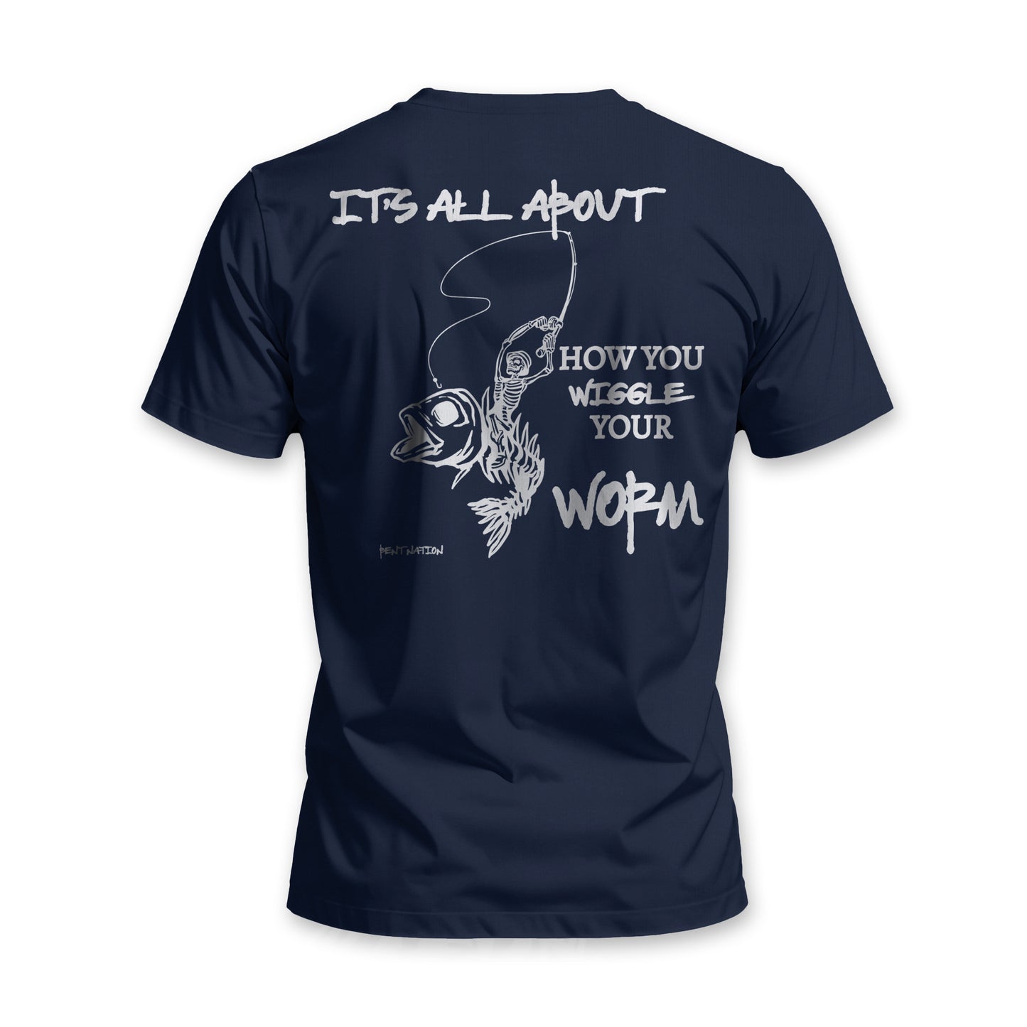 How You Wiggle Your Worm Men's T-Shirt