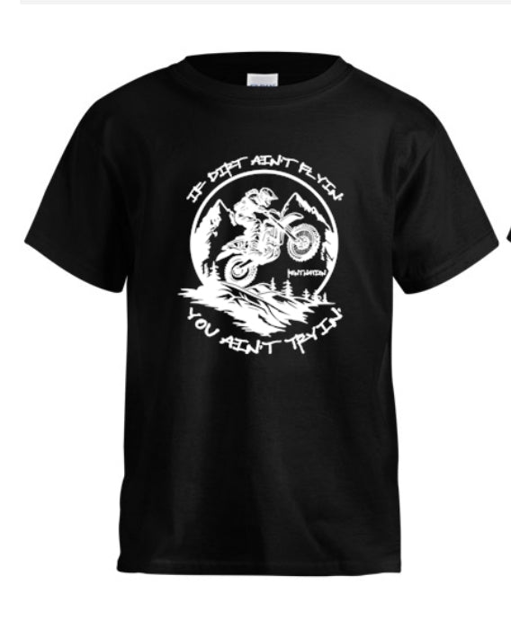 If Dirt Aint Flyin Kids T-Shirt