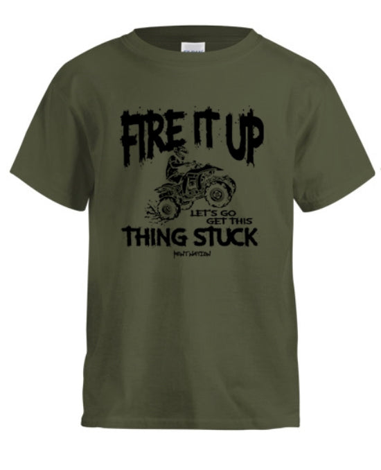 Fire It Up Let's Go Get This thing Stuck Kids T-Shirt