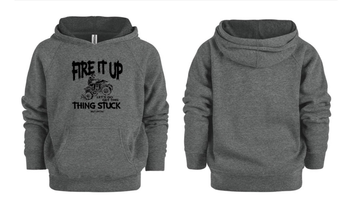Fire It Up Let's Go Get Thing Stuck Kids Hoodie