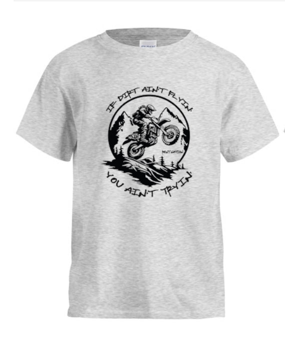 If Dirt Aint Flyin Kids T-Shirt