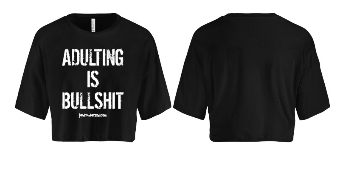 Adulting Is Bullshit Women's Crop Top