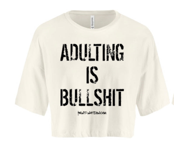 Adulting Is Bullshit Women's Crop Top