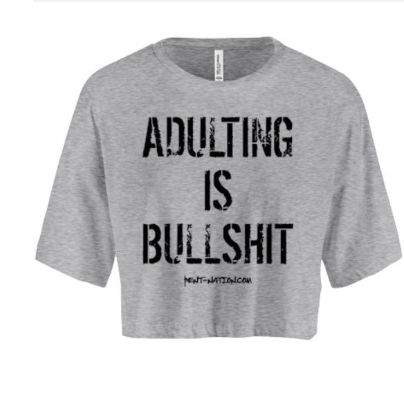 Adulting Is Bullshit Women's Crop Top