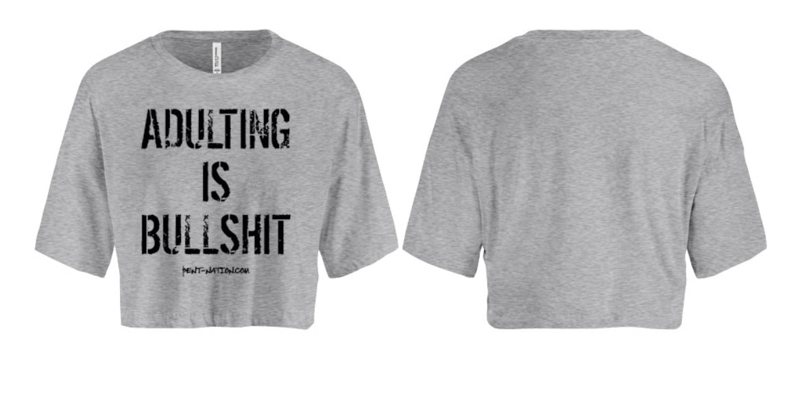 Adulting Is Bullshit Women's Crop Top