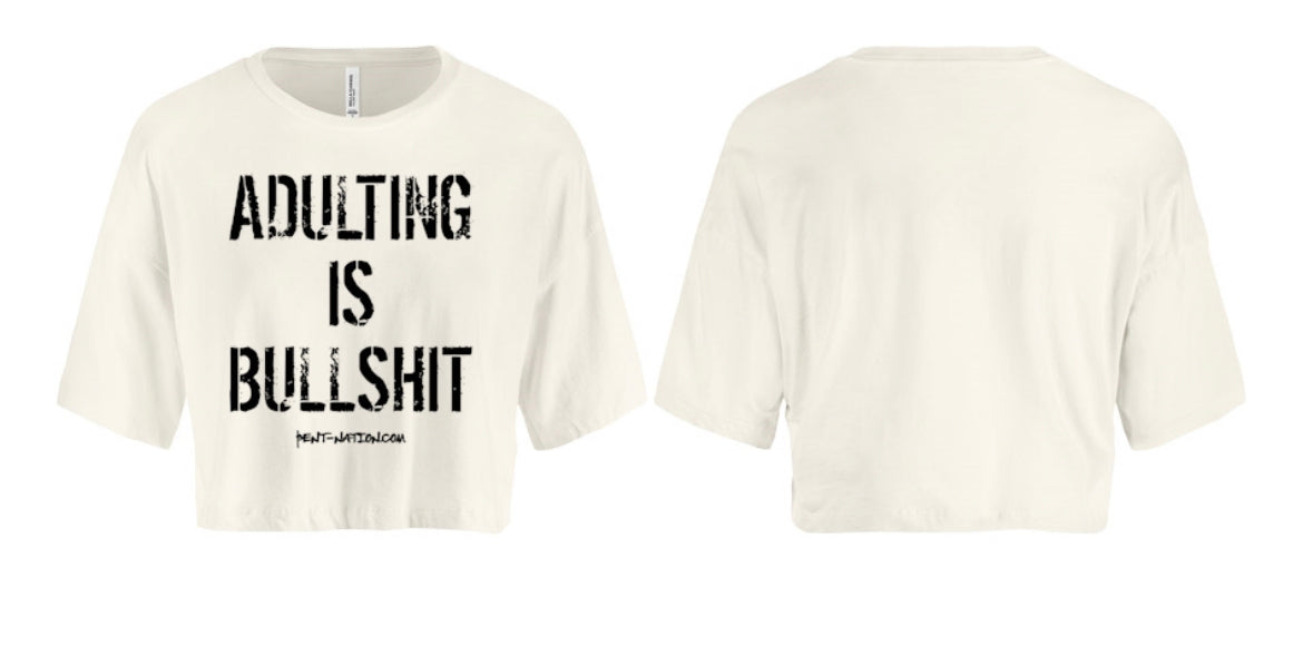 Adulting Is Bullshit Women's Crop Top