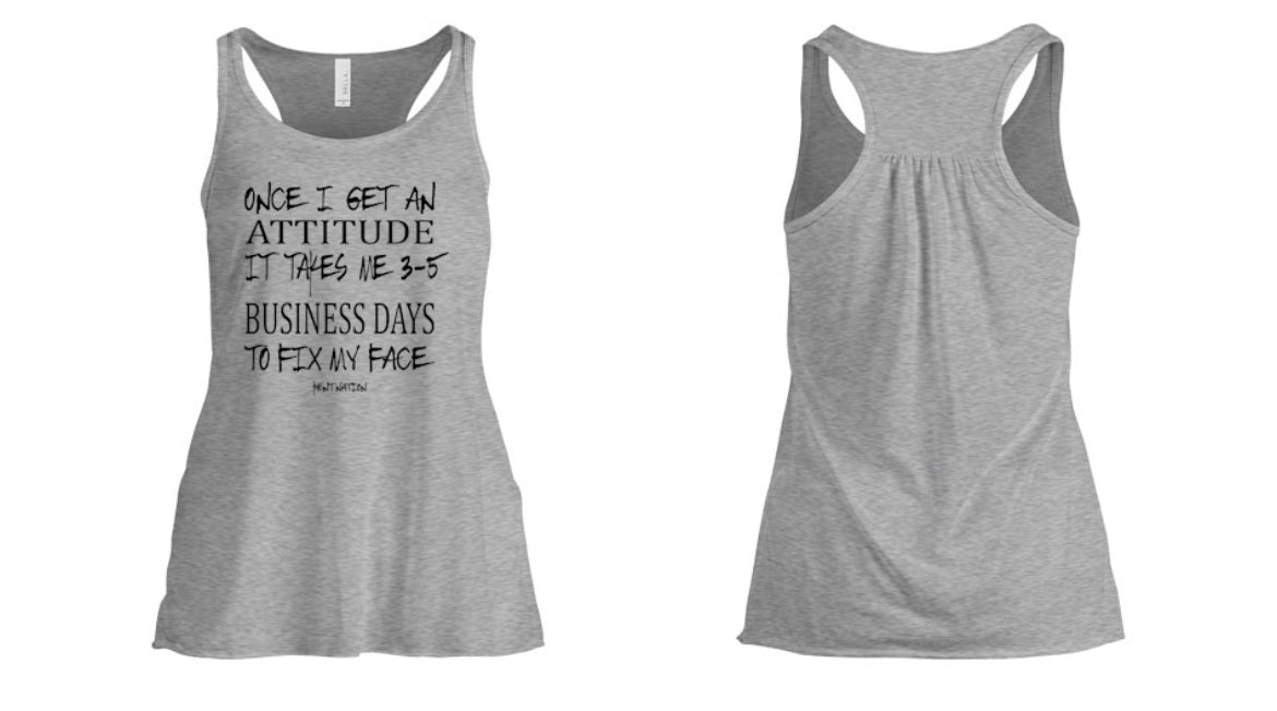 Once I get Attitude Women's Tank Top
