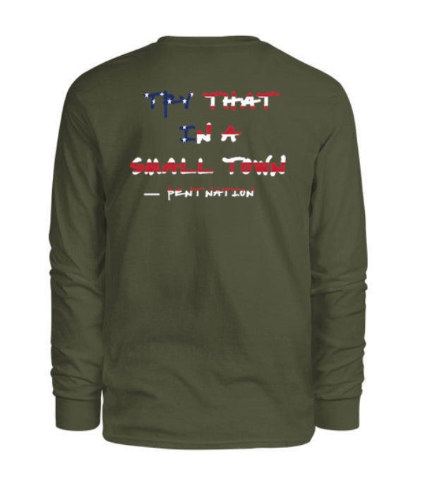 Try That In A Small Town Men's Long Sleeve Shirt