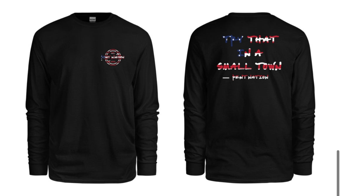 Try That In A Small Town Men's Long Sleeve Shirt