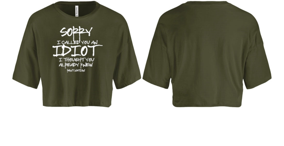 Sorry I Called You An Idiot Women's Crop Top