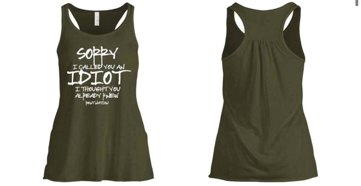 Sorry I Called You An Idiot Women's Tank Top