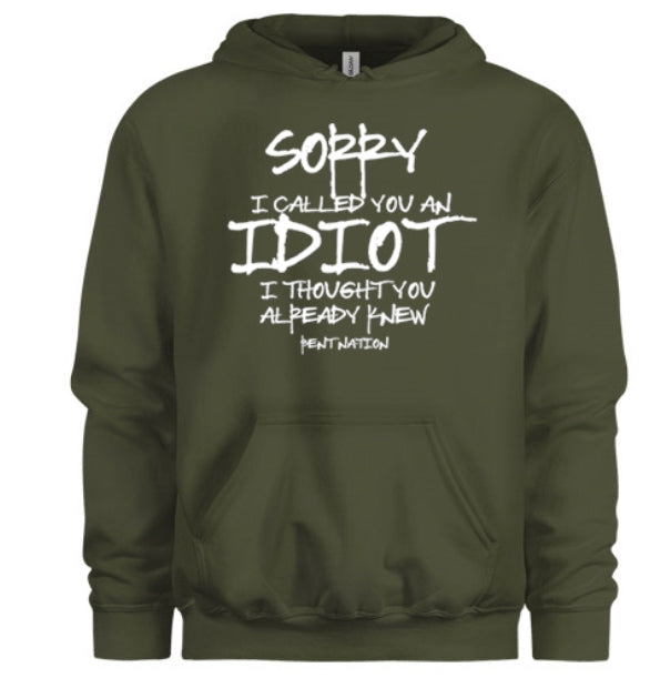Sorry I Called You An Idiot Women's Hoodie