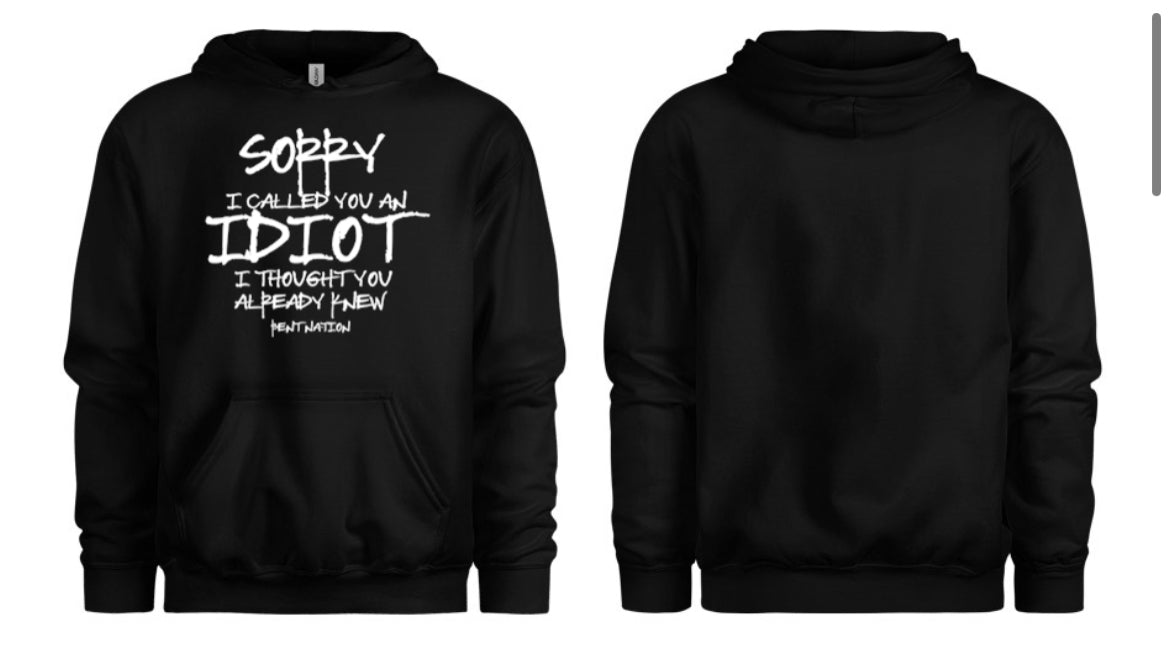 Sorry I Called You An Idiot Women's Hoodie