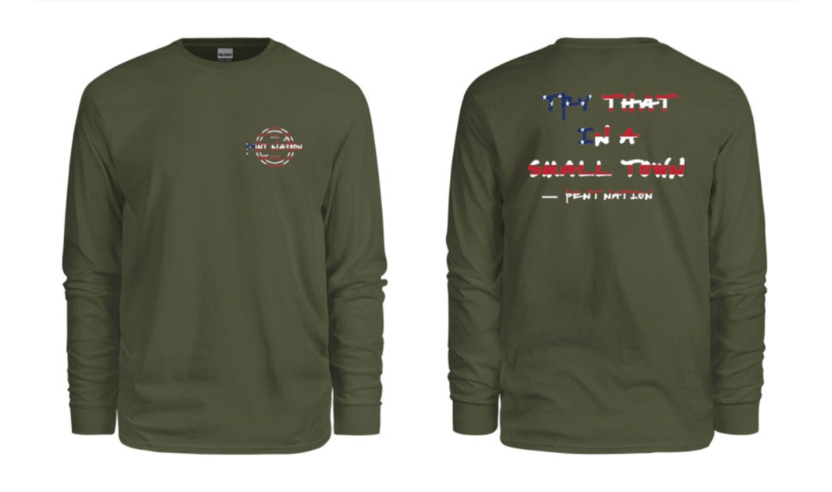 Try That In A Small Town Men's Long Sleeve Shirt