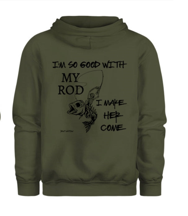 So Good With My Rod Men's Hoodie