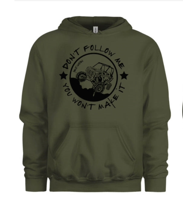 Don't Follow Me You Won't Make It Women's Hoodie