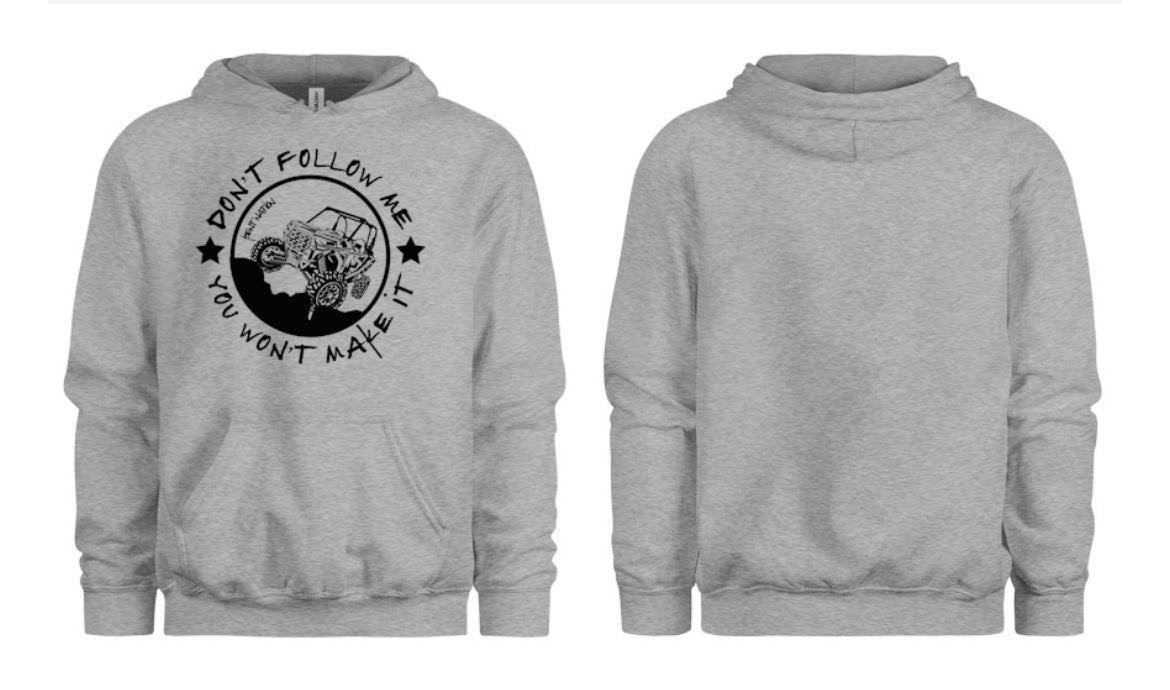 Don't Follow Me You Won't Make It Women's Hoodie