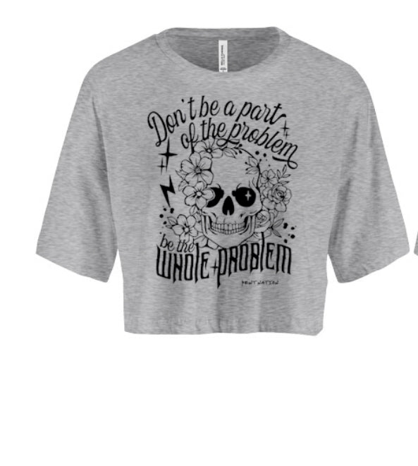 Part Of The Problem Women's Crop Top