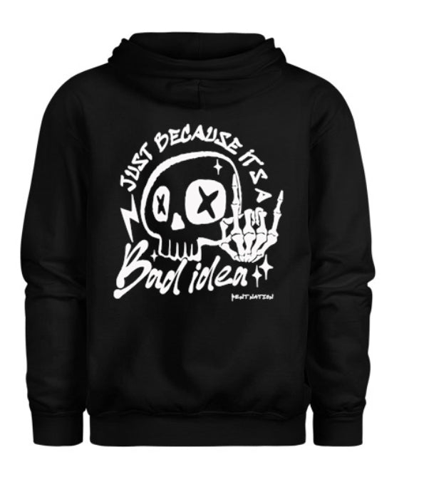 Just Because It's a Bad Idea Women's Hoodie