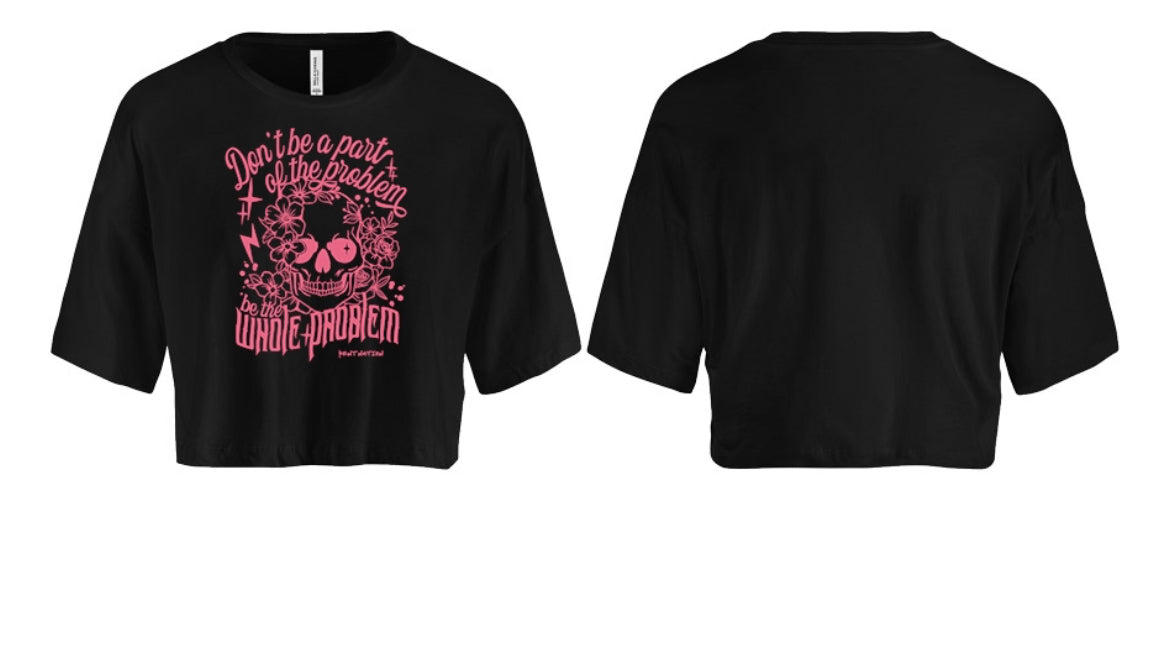 Part Of The Problem Women's Crop Top