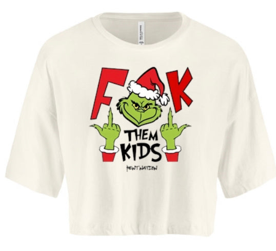 F*k Them Kids Grinch Women's Crop Top