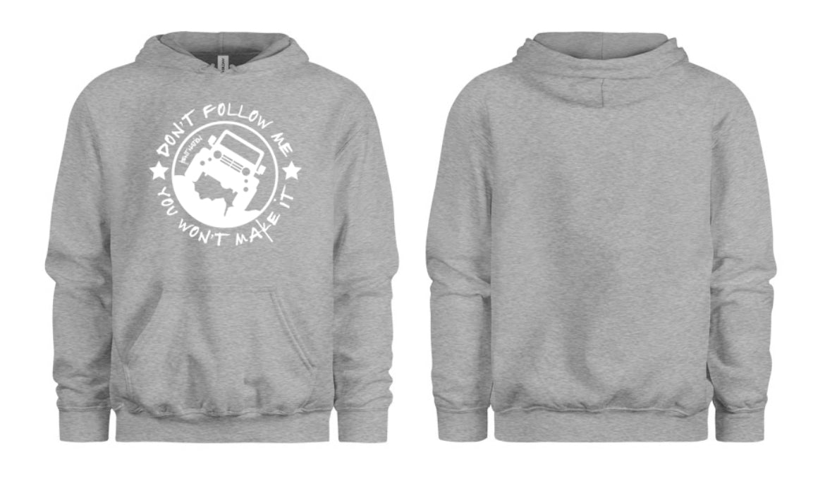 Don't Follow Me You Won't Make It Women's Hoodie