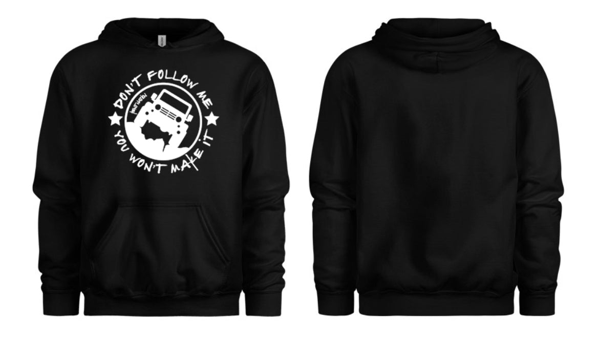 Don't Follow Me You Won't Make It Women's Hoodie