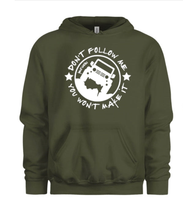 Don't Follow Me You Won't Make It Women's Hoodie