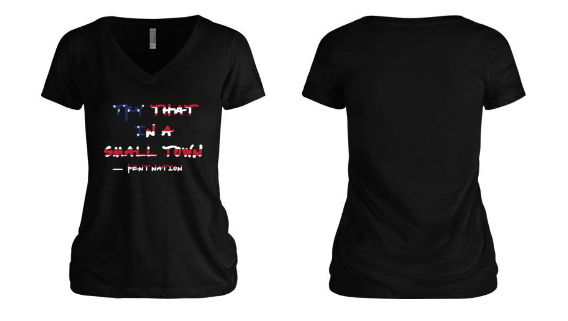 Try That In A Small Town Women's T-Shirt