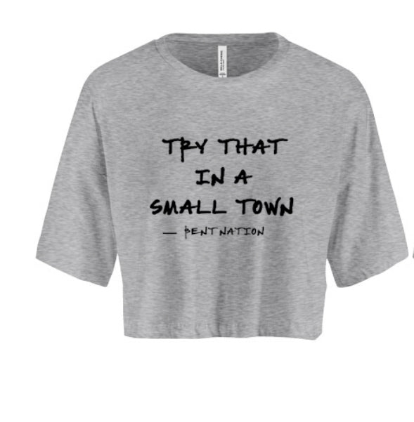 Try That In A Small Town Women's Crop Top