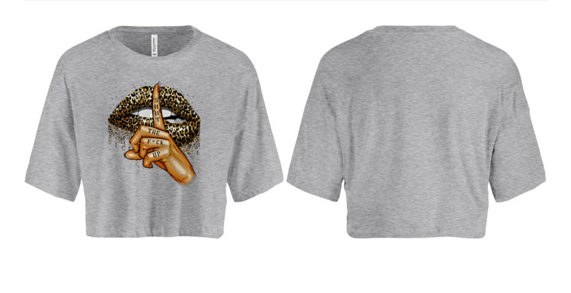 Shut The F*ck Up Women's Crop