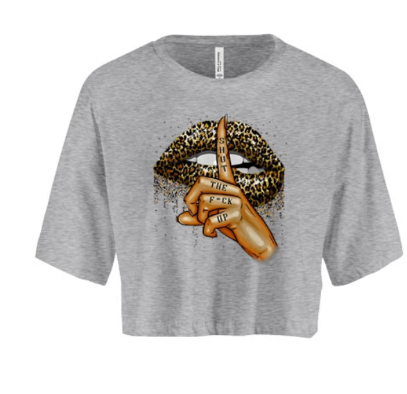 Shut The F*ck Up Women's Crop