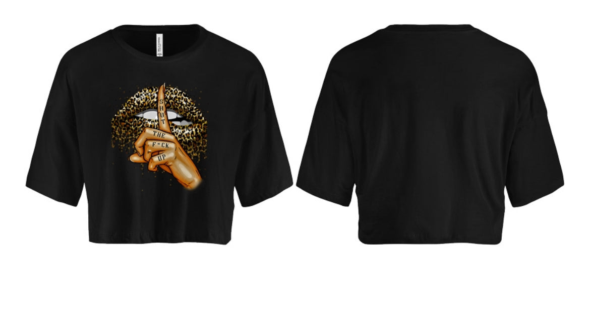 Shut The F*ck Up Women's Crop