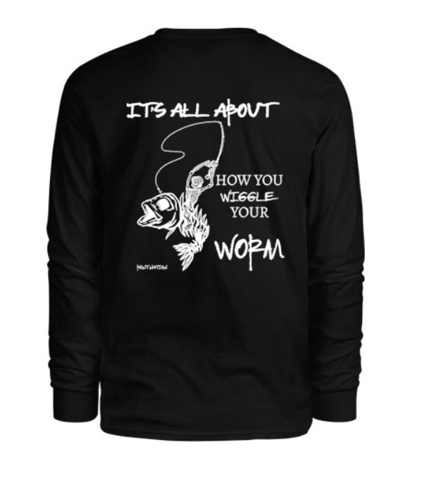 How You Wiggle Your Worm Men's Long Sleeve Shirt