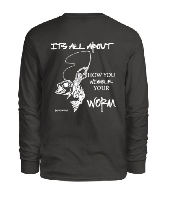 How You Wiggle Your Worm Men's Long Sleeve Shirt