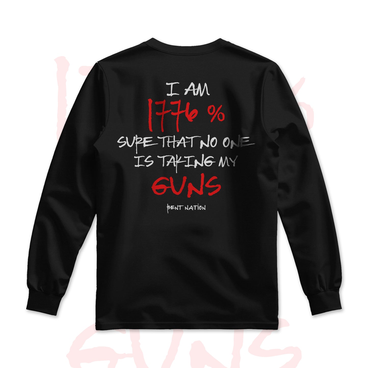 I am 1776 Sure No One Is Taking My Guns Men's Long Sleeve Shirt