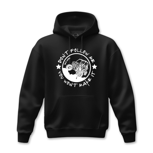 Don't Follow Me You Won't Make It Women's Hoodie